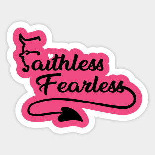 Faithless, Fearless Sticker